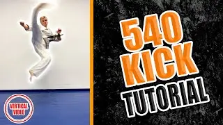 540 Kick Tutorial | LEARN HOW TO IN 1 MINUTE! | Taekwondo Kicking with GNT