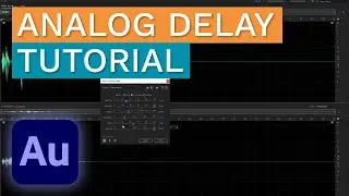 Adobe Audition Analog Delay Tutorial