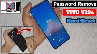 Vivo v29e hard reset | vivo v29e lock kaise tode | vivo v29e pattern unlock without pc