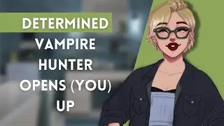 ASMR │ Determined Vampire Hunter Opens (You) Up (F4A)(Angst)