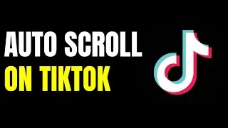 HOW TO AUTO-SCROLL ON TIKTOK! (2024)