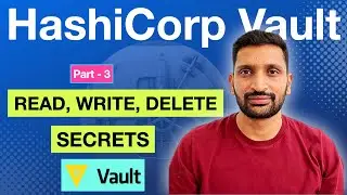 HashiCorp Vault Read Write and Delete secrets - Part 3 | HashiCorp Vault tutorial series