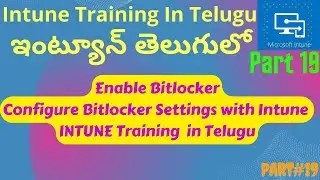 Enable Bitlocker with Intune - Microsoft Intune training in Telugu