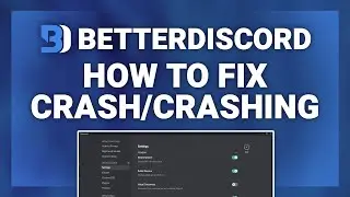 Better Discord – How to Fix Better Discord Crashing/Crash! | Complete 2024 Guide