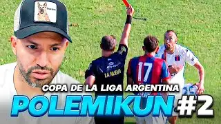 POLEMIKUN #2 | Todas Las Polémicas De La Fecha 6 de Copa De La Liga Argentina