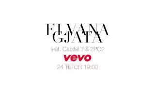 Elvana Gjata feat. Capital T & 2Po2 - Lejla (Official Trailer)