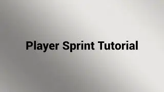 Player Sprint Tutorial - Unreal Engine