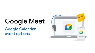 Google Meet: Google Calendar event options