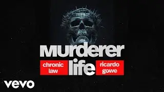 Chronic Law - Murderer Life (Official Audio)