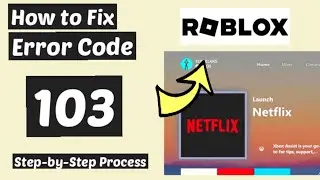 How to Fix Roblox Error Code 103 | Error Code 103 Roblox | Roblox Server error