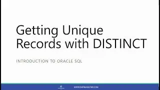 Getting Unique Records with DISTINCT (Introduction to Oracle SQL)