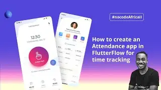 How to create an Attendance app without coding in FlutterFlow for time tracking(Full Tutorial 2023)