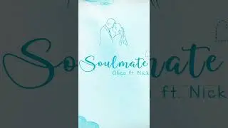 Soulmate - Olica x Nick IT
