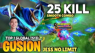 25 KILL! Gusion Smooth Combo [ Former Top 1 Global Gusion S13 ] By Jess No Limit - Mobile Legends