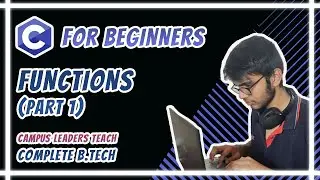 C for Beginners - Functions (Part 1)