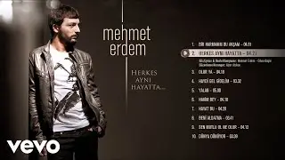 Mehmet Erdem - Herkes Aynı Hayatta (Official Audio)