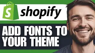 Shopify Add Fonts To Your Theme Fast Tutorial 2024