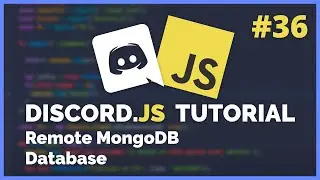 Discord JS Connecting to Remote MongoDB Database (2020) [Episode #36]