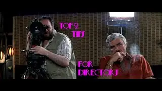 Top 2 Tips for Film Directors.