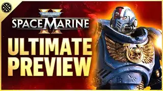 Space Marine 2 - The Ultimate Gameplay Preview