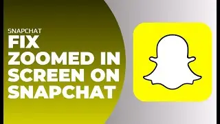 How To Fix Zoomed In Screen On Snapchat 2024 !! Snapchat Camera Full Screen Problem - Solve 2024