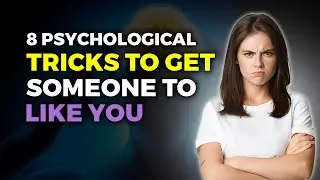 8 Psychological Tricks to Get Someone to Like You
