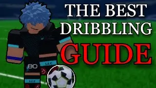 BEST DRIBBLING GUIDE | Roblox Freestyle Football