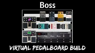 Ultimate Boss Pedalboard | Virtual Pedalboard Build