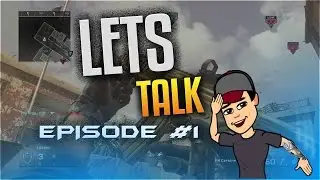Lets Talk Episode 1 Wagers Coming Vacation,  -Modern Warfare Remastered