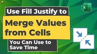 How to use Fill Justify to Merge Values from Cells in Excel