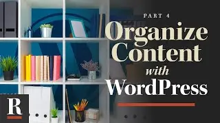 Content Management [WordPress Basics: Part 4]