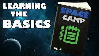 Space Camp | LEARNING THE BASICS | Space Engineers Tutorial (2018)