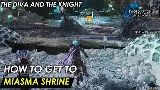 How to get to the Miasma Shrine (The Diva and the Knight) Main Quest Guide - SAO Last Recollection