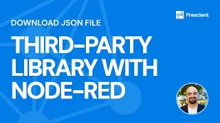 Prescient: How to use Third-Party Libraries with Node-RED | JSON File | Tutorial