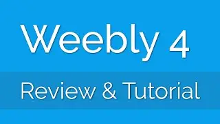 Weebly 4 Review & Basic Tutorial | Website Store Builder 2018