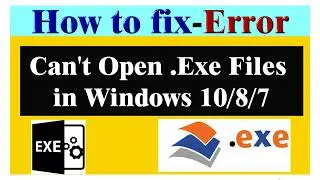 how to fix Can't Open exe File error