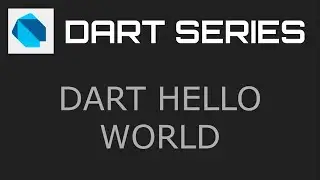 Hello World - Dart Programming