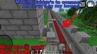 Making Bridge's to connect all farm's to my house | Survival #37 | mini block craft Survival