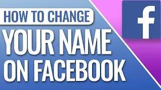 How To Change Your Name On Facebook