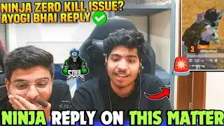 SouL NINJA Finally Reply on This Matter! 🚨 Ninja Low Performance? 😱 AYOGI Bhai Reply ✅ Team SouL 🚀