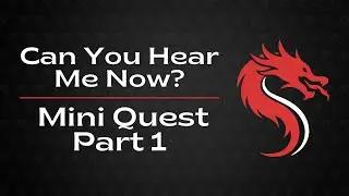 Rookie Quest - Can You Hear Me Now? Mini Quest - Part 1