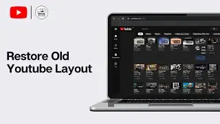 How To Restore Old Youtube Layout (2024)