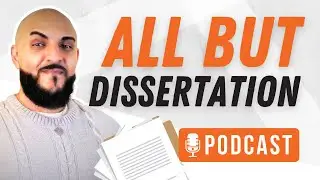 All But Dissertation (ABD) Status: How To Get Unstuck & Finish Your Dissertation