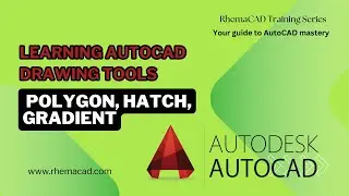 Part 6 - Learning AutoCAD Drawing tools: Polygon, Hatch, gradient