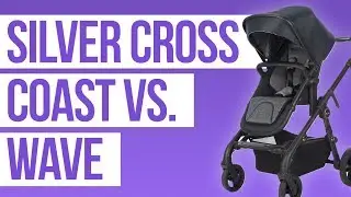 Silver Cross Coast 2019 vs Silver Cross Wave Stroller 2019