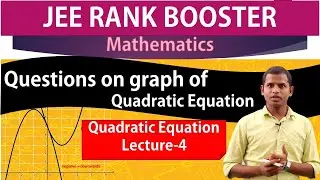Problem on Graph Theory of Quadratic Equation | For JEE(Main + Advanced )