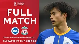 FULL MATCH | Brighton & Hove Albion 2-1 Liverpool | Fourth Round | Emirates FA Cup 2022-23