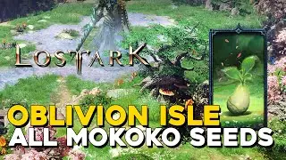 Lost Ark All Oblivion Isle Mokoko Seed Locations