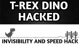 How To Hack Chrome T Rex Dino Game | Invisibility And Speed Hack |