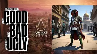 The Good, the Bad and the Ugly with Assassins Creed Mirage